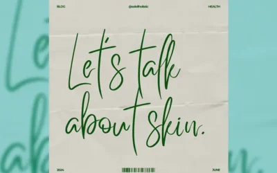 Naturally Vibrant Skin from the Inside- Out&nbsp;