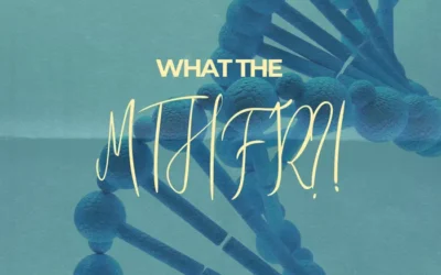 What the MTHFR?!